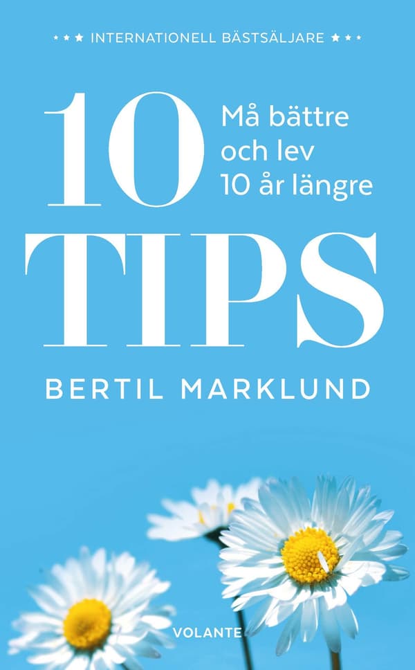 10 tips : må bättre och lev 10 år längre 9789188659651