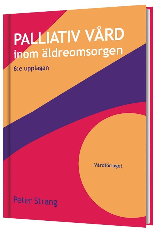 Palliativ vård inom äldreomsorgen 9789187345234