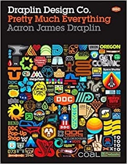 Draplin design co. - pretty much everything 9781419720178
