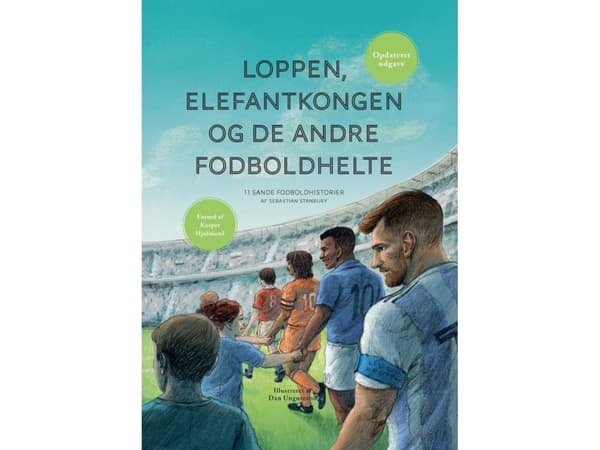 Loppan, Elefantkungen och de andra fotbollshjältarna | Sebastian Stanbury | Språk: Danska