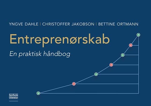 Entreprenørskab | Yngve Dahle, Christoffer Jakobson og Bettine Ortmann