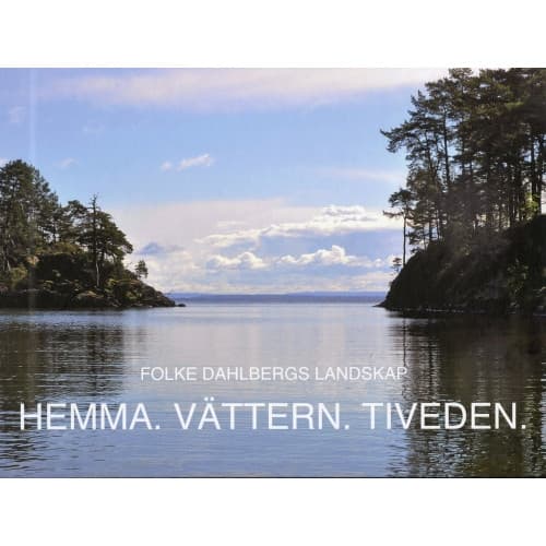 Hemma, Vättern, Tiveden (inbunden)
