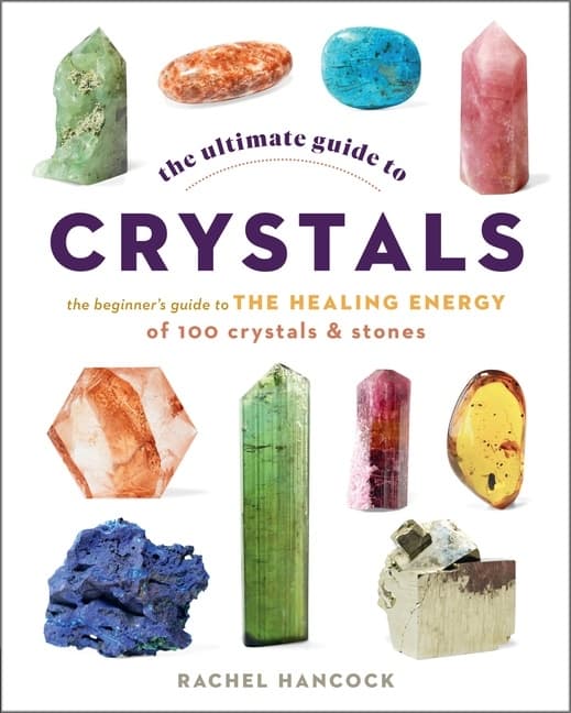 The Ultimate Guide to Crystals The Beginner's 9780760376614