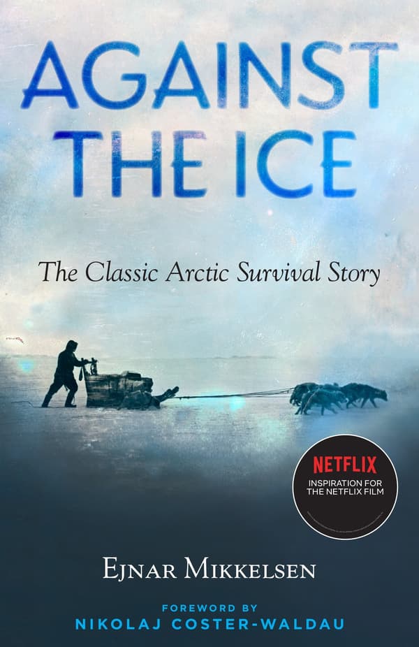 Against The Ice 9781586423346