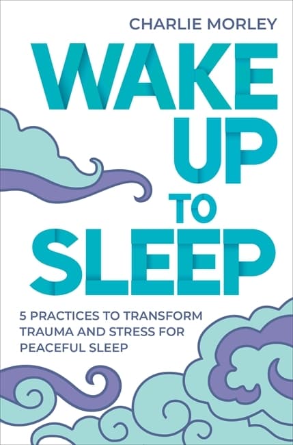 Wake Up to Sleep 9781788176231