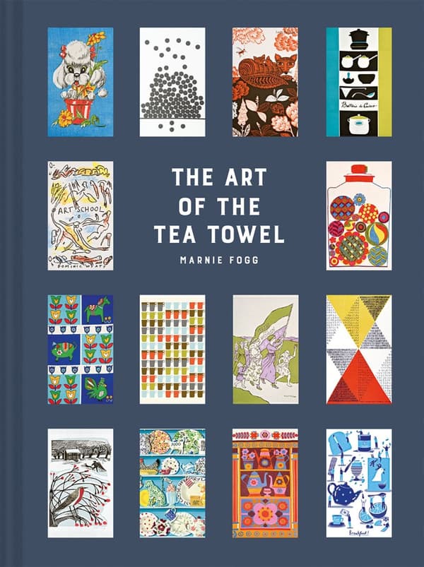 Art of the tea towel - 100 of the best designs 9781849945028