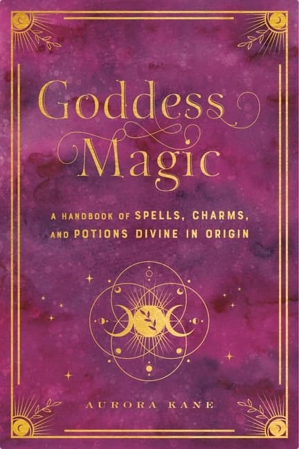Goddess Magic A Handbook of Spells, Charms 9781577152378