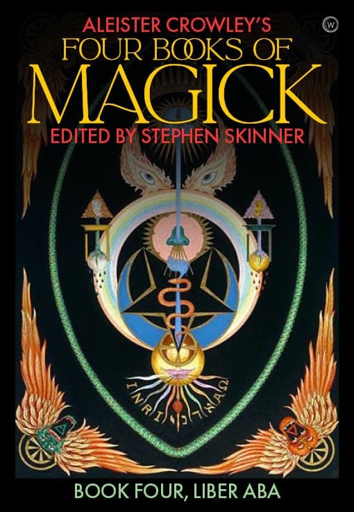 Aleister Crowley's Four Books of Magick 4 9781786785190