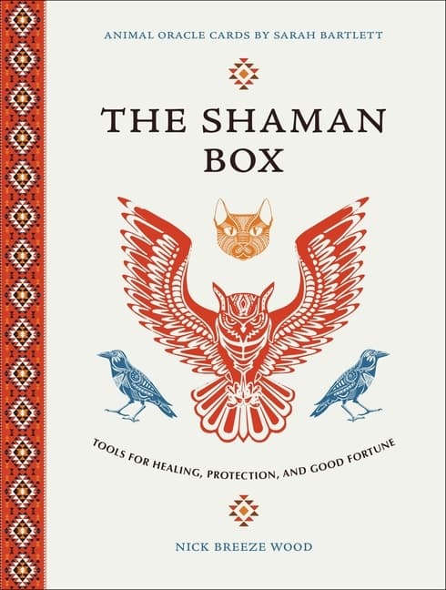 Shaman Box: Tools For Healing, Protection 9781642970241