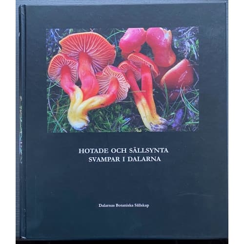 Dalarnas hotade och sällsynta svampar (häftad)