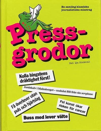 Pressgrodor : En Samling Klassiska Journalistiska Misstag