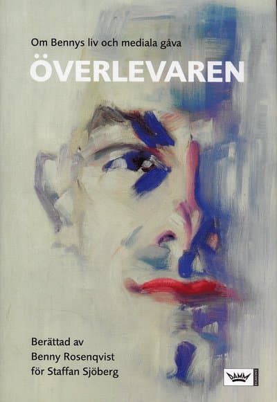 Överlevaren : Om Bennys liv och mediala gåva