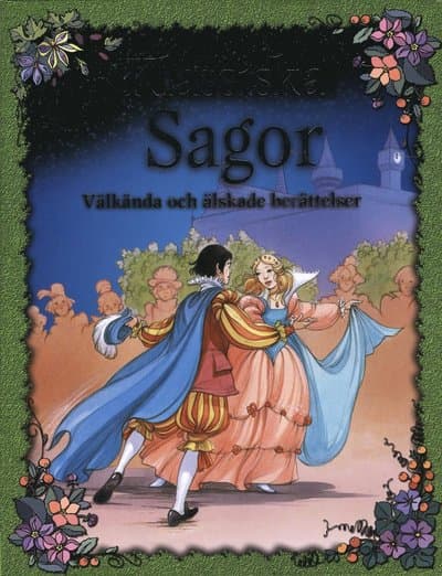 Klassiska sagor : välkända och älskade berättelser