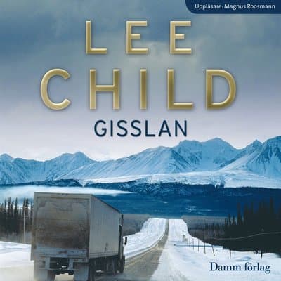 Gisslan: 2 (Jack Reacher)