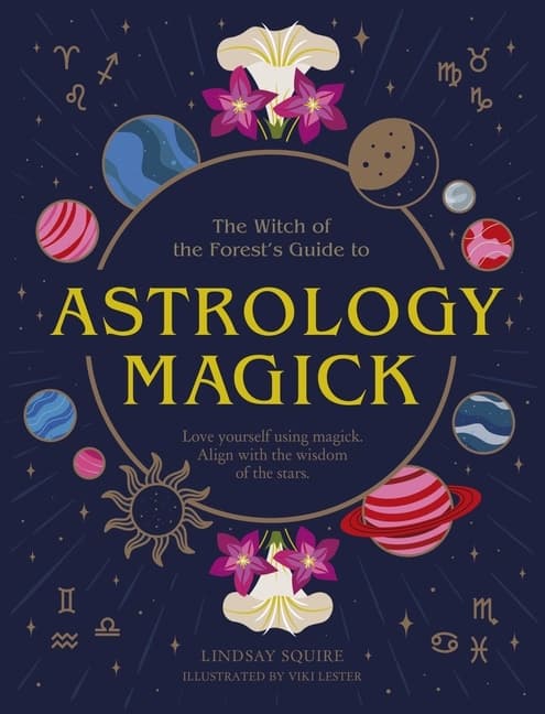 Astrology Magick Love yourself using magick. Align 9780711277182