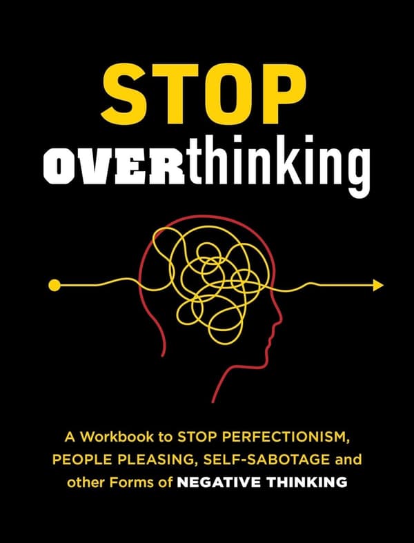 Stop Overthinking A Workbook to Stop 9780785842897