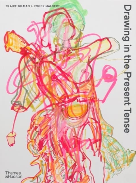 Drawing in the Present Tense 9780500294932