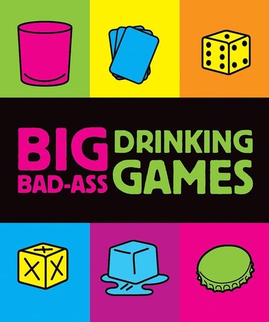 Big bad-ass drinking games 9780762435937