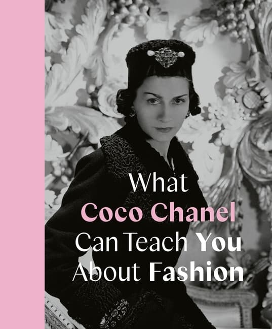 What Coco Chanel Can Teach You About Fashion 9780711259096