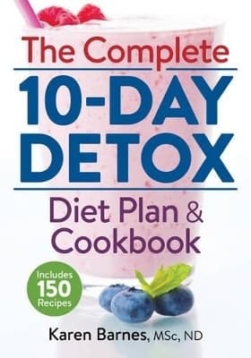 Complete 10-day detox diet plan and cookbook 9780778805366