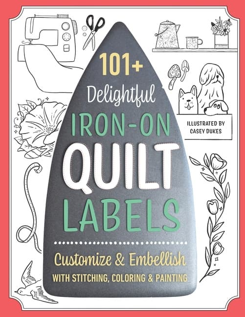 101+ Delightful Iron-On Quilt Labels 9781644033876