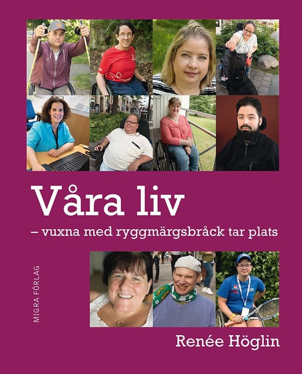 Våra liv : vuxna med ryggmärgsbråck tar plats 9789187867095