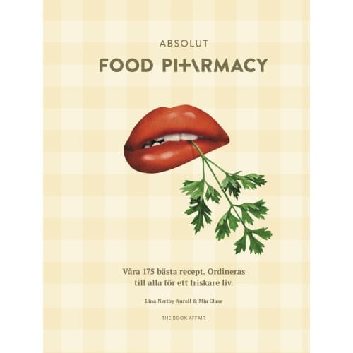 Absolut Food Pharmacy : våra 175 bästa recept - ordineras till alla för ett friskare liv (inbunden)