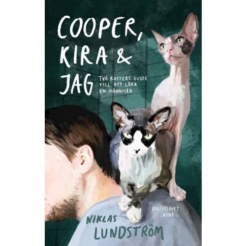 Cooper, Kira och jag : två katters guide till att läka en människa (inbunden)