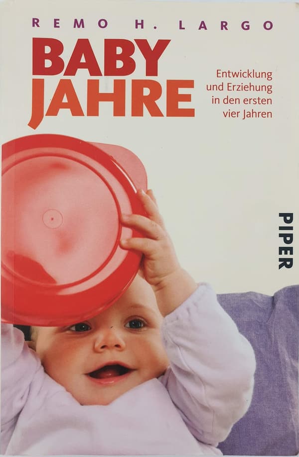 Babyjahre: Entwicklung und Erziehung in den ersten vier Jahren
