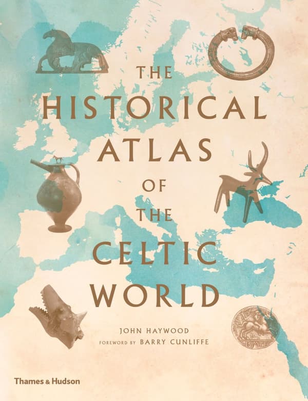 The Historical Atlas of the Celtic World /anglais