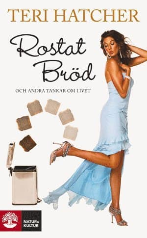 Rostat bröd och andra tankar om livet