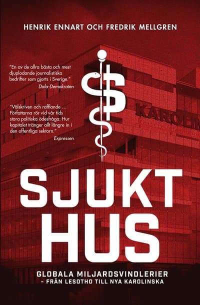 Sjukt hus : globala miljardsvindlerier från Lesotho till Nya Karolinska