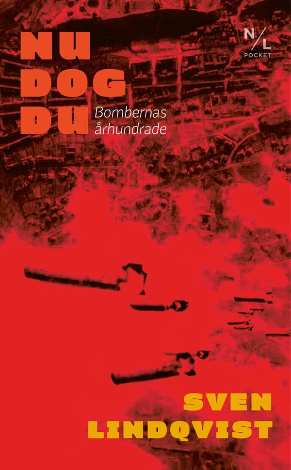 Nu dog du : bombernas århundrade 9789189389946