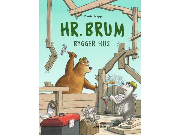 Mr Brum er ved at bygge et hus | Daniel Napp