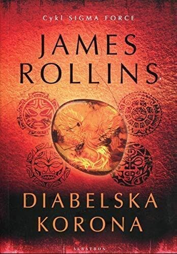 Diabelska korona (SIGMA FORCE), Rollins, James Paperback Book Pre-Owned English