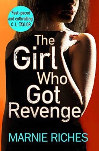 The Girl Who Got Revenge: The addictive crime thriller with… by Riches, Marnie Paperback Book Pre-Owned English