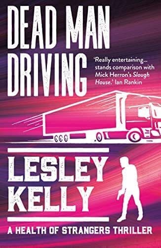 Dead Man Driving (A Health of Strange…, Kelly, Lesley Paperback Book Pre-Owned English
