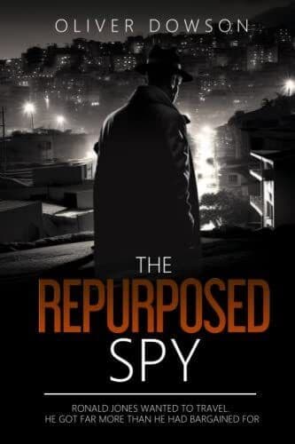 The Repurposed Spy: A humourous and …, Dowson, Oliver Paperback Book Pre-Owned English