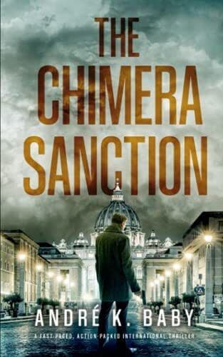 THE CHIMERA SANCTION a fast-paced, a…, BABY, ANDRÉ K. Paperback Book Pre-Owned English
