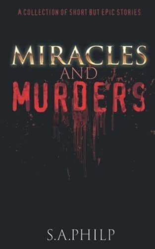Miracles and Murders: A Collection of …, Philp, S. A. Paperback Book Pre-Owned English