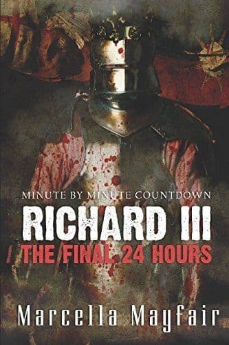 Richard III: The Final 24 Hours by Mayfair, Marcella Paperback Book Pre-Owned English