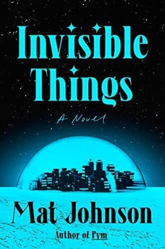 Invisible Things: A Novel, Johnson, Mat Paperback Book Pre-Owned English