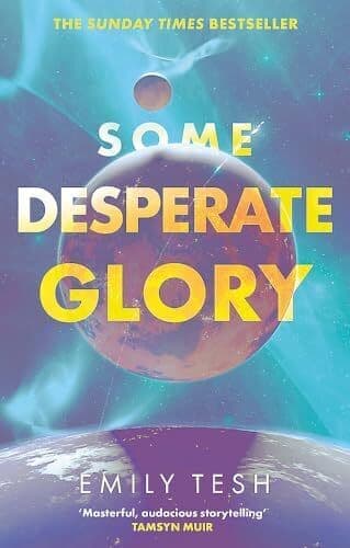 Some Desperate Glory: The Sunday Times …, Tesh, Emily Paperback Book Pre-Owned English