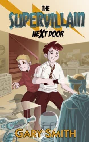 The Supervillain Next Door: 1, Smith, Gary Paperback Book Pre-Owned English