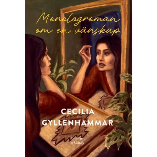 Monologroman om en vänskap (inbunden)