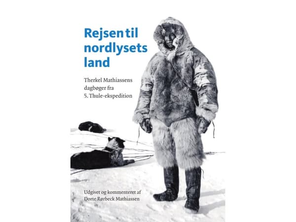 Rejsen til nordlysets land | Dorte Rørbeck Mathiassen