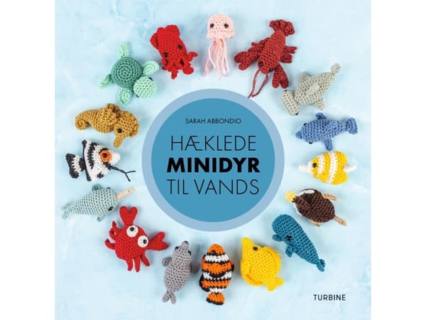 Hæklede minidyr til vands | Sarah Abbondio | Språk: Dansk