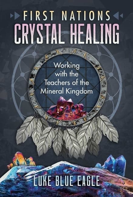 First Nations Crystal Healing 9781591434276