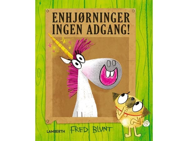 Enhjørninger ingen adgang! | Fred Blunt