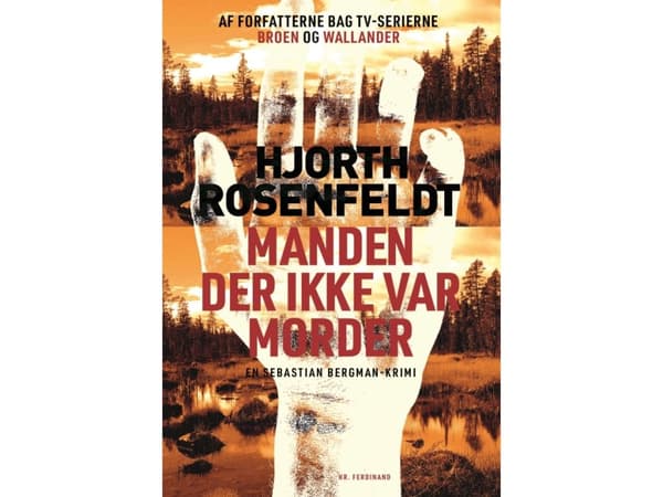 Manden der ikke var morder | Hans Rosenfeldt;Michael Hjorth